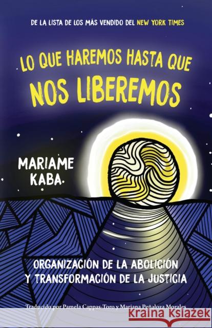 Haremos esto hasta liberarnos Mariame Kaba 9798888900697 Haymarket Books - książka