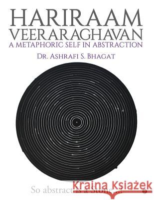 Hariraam Veeraraghavan: A Metaphoric Self in Abstraction: So abstract Is a Stone...! Dr Ashrafi S. Bhagat 9781644299548 Notion Press - książka