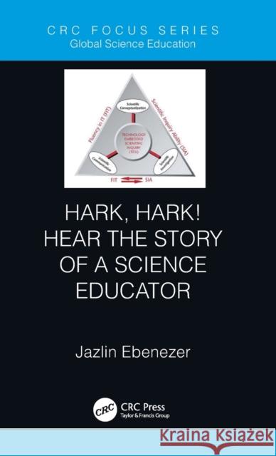Hark, Hark! Hear the Story of a Science Educator Jazlin Ebenezer 9780367224172 CRC Press - książka