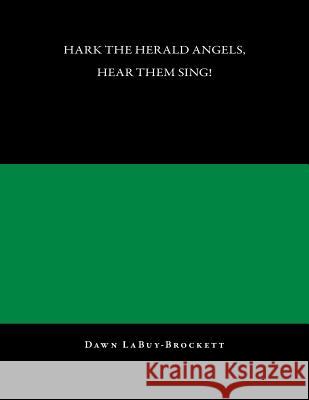 Hark The Herald Angels, Hear Them Sing Labuy-Brockett, Dawn 9781495992889 Createspace - książka