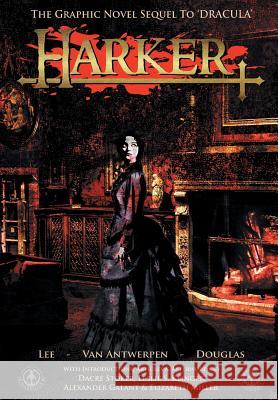 Harker: The Graphic Novel Sequel to 'Dracula' Tony Lee, Neil Van Antwerpen, Peter-David Douglas 9781911243373 Markosia Enterprises Ltd - książka