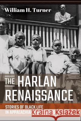 Harlan Renaissance: Stories of Black Life in Appalachian Coal Towns William H. Turner 9781952271205 West Virginia University Press - książka