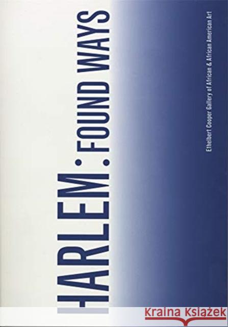 Harlem: Found Ways Vera Ingrid Grant Henry Louis Gates 9780674980969 Ethelbert Cooper Gallery of African and Afric - książka
