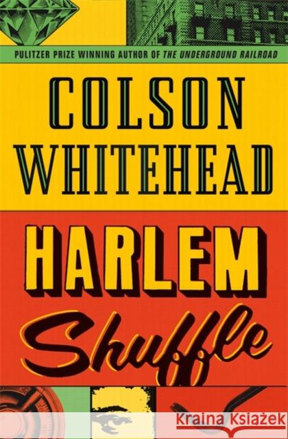 Harlem Shuffle: from the author of The Underground Railroad Colson Whitehead 9780708899465 Little, Brown Book Group - książka