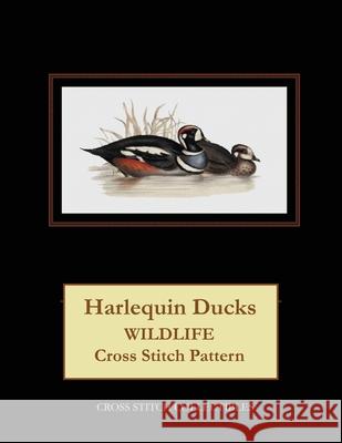 Harlequin Ducks: Wildlife Cross Stitch Pattern Kathleen George Cross Stitch Collectibles 9781090163615 Independently Published - książka