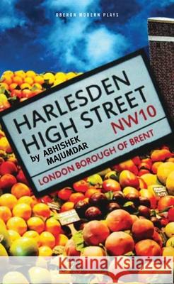 Harlesden High Street Abhishek Majumdar 9781783190249  - książka