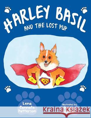 Harley Basil and the Lost Pup Lena Cannata Patterson Penny Weber 9780996083980 Kevin W W Blackley Books, LLC - książka
