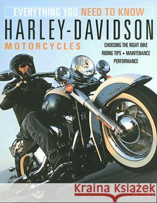 Harley-Davidson Motorcycles: Everything You Need to Know Bill Stermer 9780760328101 Quarto Publishing Group USA Inc - książka