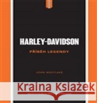 Harley-Davidson. Příběh legendy John Westlake 9788027612635 Slovart - książka