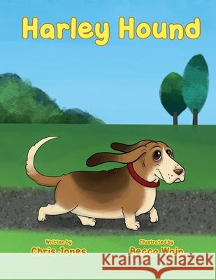 Harley Hound Chris Jones, Becca Wain 9780957439245 Next Big Idea Publications - książka