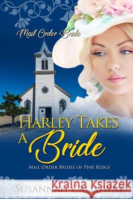 Harley Takes a Bride Susannah Calloway 9781079000818 Independently Published - książka