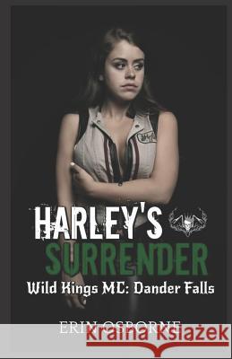 Harley's Surrender: Wild Kings MC: Dander Falls Erin Osborne 9781730974434 Independently Published - książka