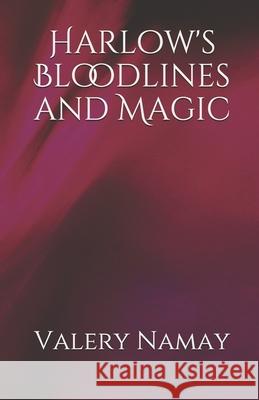 Harlow's Bloodlines and Magic Valery Namay 9798747272279 Independently Published - książka