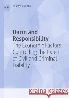 Harm and Responsibility Miceli, Thomas J. 9783031748332 Springer Nature Switzerland - książka
