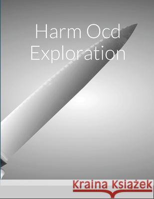 Harm Ocd Exploration Graeme Currie 9781365670077 Lulu.com - książka