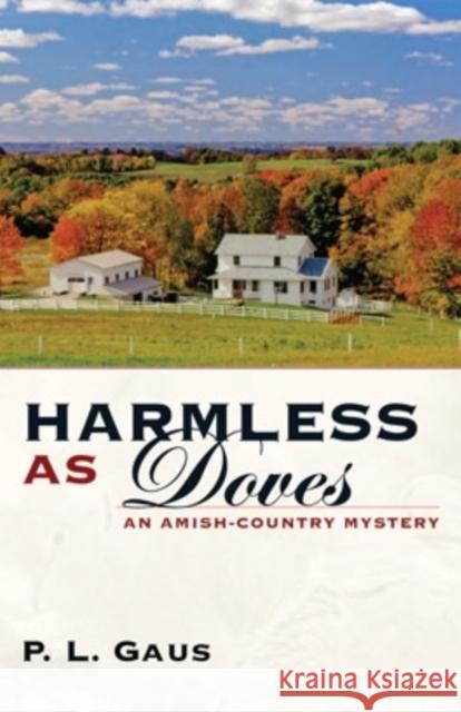 Harmless as Doves Gaus, P. L. 9780821419670 Ohio University Press - książka