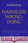 Harmless Wrongdoing Feinberg, Joel 9780195064704 Oxford University Press