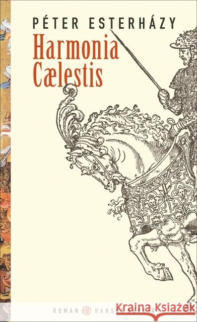 Harmonia Caelestis : Roman. Ausgezeichnet mit dem Sandor-Marai-Preis 2001, dem Ungarischen Literaturpreis 2001 und dem Grinzane Cavour-Preis 2004 Esterházy, Péter 9783446255876 Hanser - książka