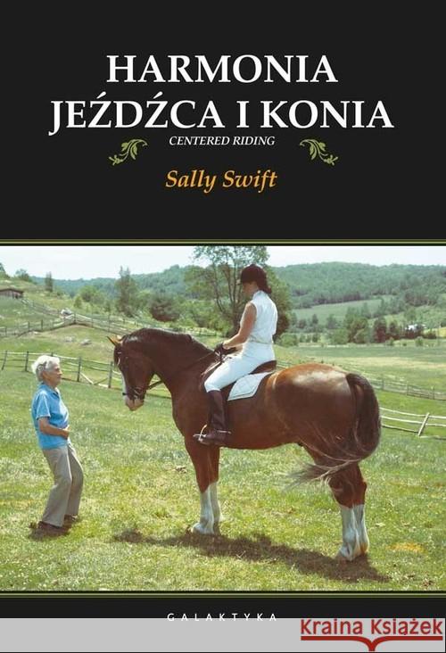 Harmonia jeźdźca i konia Swift Sally 9788375796247 Galaktyka - książka