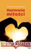 Harmonia miłości Montuschi Ferdinando 9788375194838 Dehon