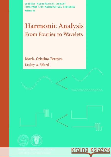 Harmonic Analysis : From Fourier to Wavelets Maraia Cristina Pereyra   9780821875667 American Mathematical Society - książka