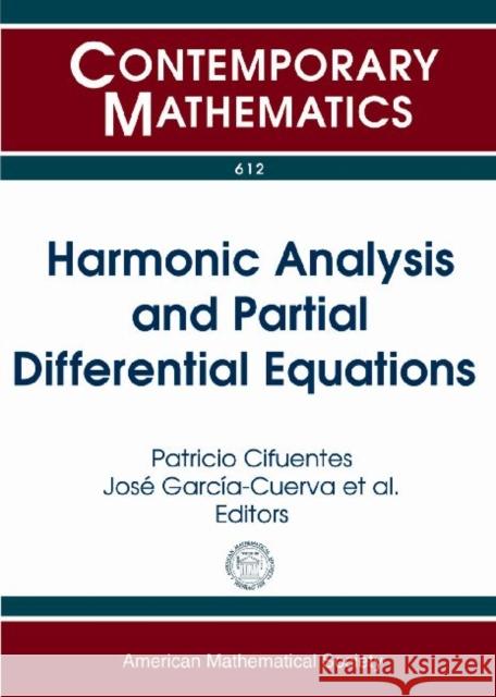 Harmonic Analysis and Partial Differential Equations Patricio Cifuentes Jose Garcia-Cuerva Gustavo Garrigos 9780821894330 American Mathematical Society - książka