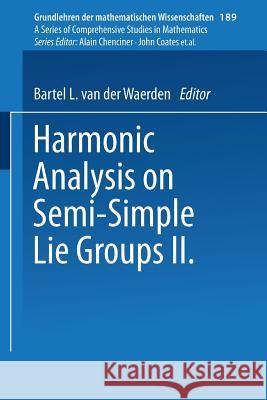 Harmonic Analysis on Semi-Simple Lie Groups II Garth Warner 9783642516429 Springer-Verlag Berlin and Heidelberg GmbH &  - książka