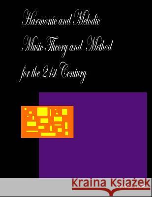 Harmonic and Melodic Music Theory and Method for the 21st Century Adrian Allen 9781497465244 Createspace - książka