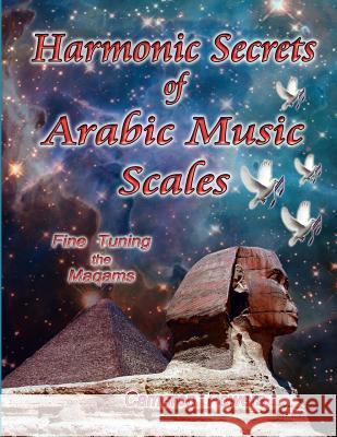 Harmonic Secrets of Arabic Music Scales: Fine Tuning the Maqams Powers, Cameron 9781933983196 G. L. Design - książka