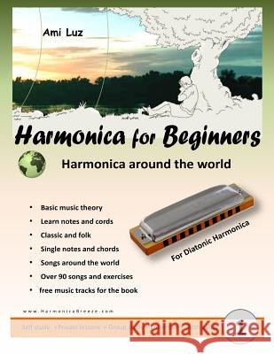 Harmonica for Beginners: Harmonica Around the world Luz, Ami 9789657717004 Harmonica for Beginners - książka