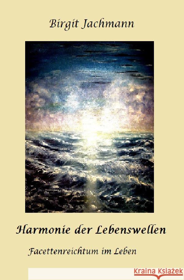 Harmonie der Lebenswellen Jachmann, Birgit 9783756529223 epubli - książka