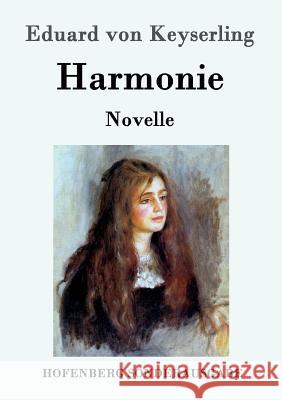 Harmonie: Novelle Eduard Von Keyserling 9783843087032 Hofenberg - książka