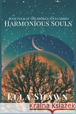 Harmonious Souls Ella Shawn 9781737014157 Ella Shawn Writes - książka