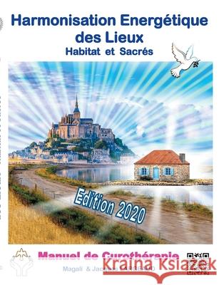 Harmonisation Energétique des Lieux: Habitat et haut-lieux sacrés 2020 Largeaud, Jacques 9782322191697 Books on Demand - książka