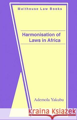 Harmonisation of Laws in Africa Ademola Yakubu 9789780230951 Malthouse Press Ltd,Nigeria - książka