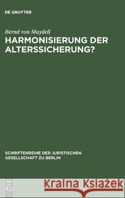 Harmonisierung der Alterssicherung? Maydell, Bernd Von 9783110102123 De Gruyter - książka
