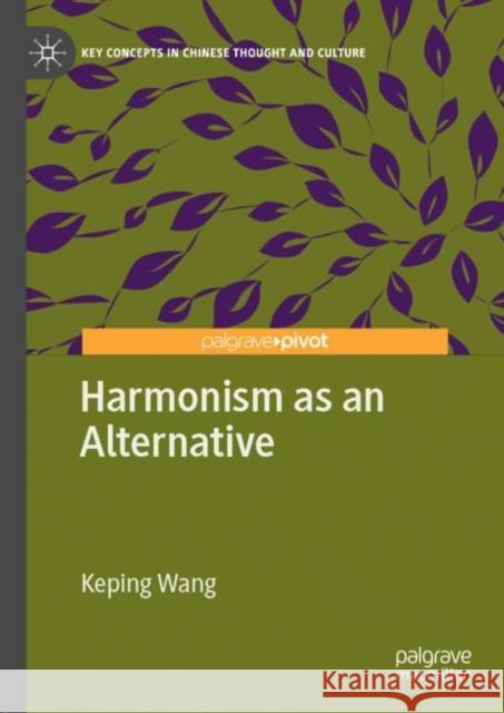 Harmonism as an Alternative Wang, Keping 9789811335631 Palgrave Pivot - książka