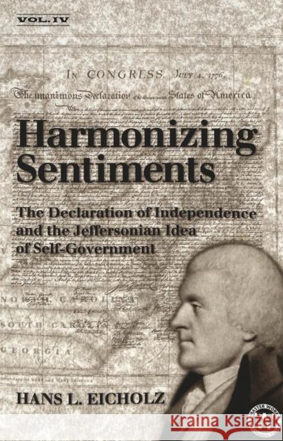 Harmonizing Sentiments: The Declaration of Independence and the Jeffersonian Idea of Self Government Capaldi, Nicholas 9780820439617 Peter Lang Publishing Inc - książka