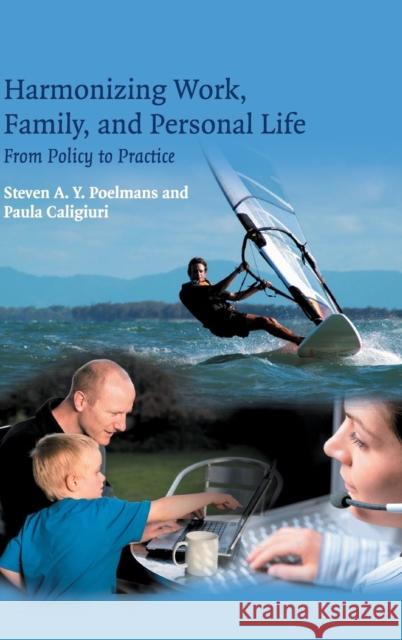 Harmonizing Work, Family, and Personal Life Poelmans, Steven A. Y. 9780521858694 Cambridge University Press - książka