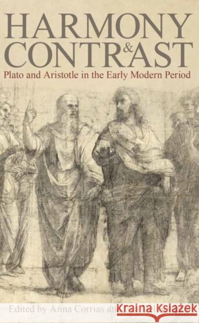 Harmony and Contrast: Plato and Aristotle in the Early Modern Period Corrias, Anna 9780197267295 Oxford University Press - książka