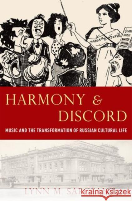 Harmony and Discord: Music and the Transformation of Russian Cultural Life Sargeant, Lynn M. 9780199735266 Oxford University Press, USA - książka