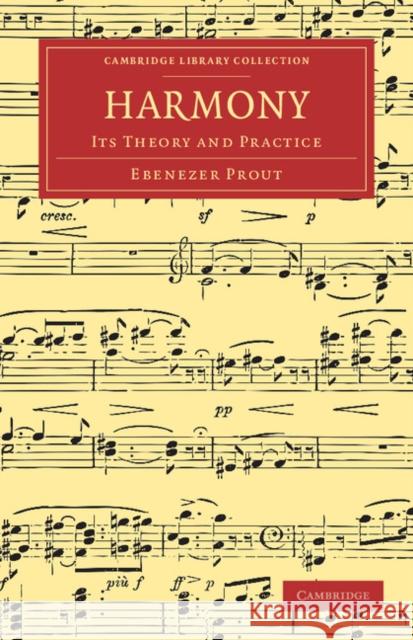 Harmony: Its Theory and Practice Prout, Ebenezer 9781108038799 Cambridge University Press - książka