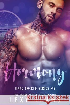 Harmony: Rock & Roll Billionaire Steamy Romance Lexy Timms 9781720514992 Createspace Independent Publishing Platform - książka