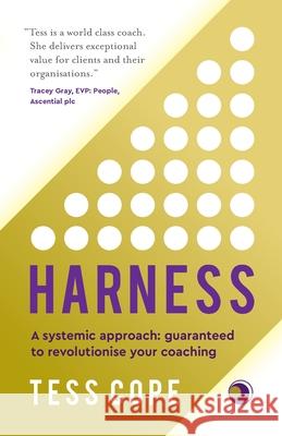 Harness: A Systemic Approach: Guaranteed to Revolutionise Your Coaching Cope, Tess 9781784529628 Panoma Press - książka