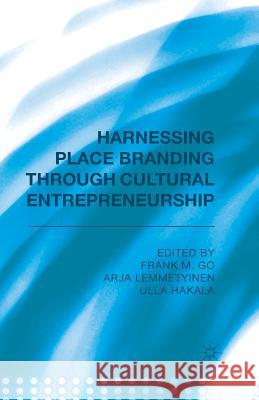 Harnessing Place Branding Through Cultural Entrepreneurship Go, F. 9781349499434 Palgrave Macmillan - książka