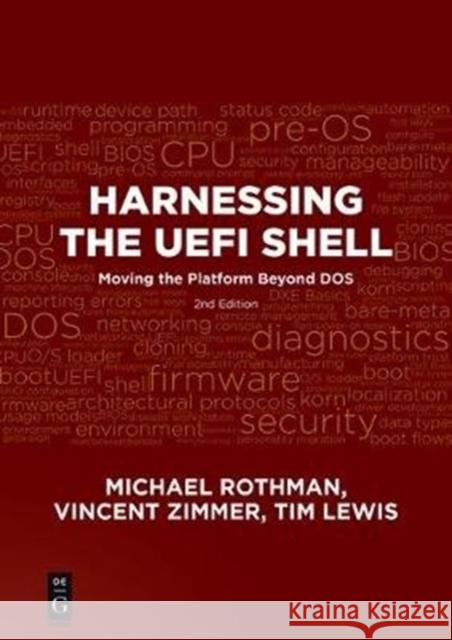 Harnessing the Uefi Shell: Moving the Platform Beyond Dos, Second Edition Rothman, Michael 9781501514807 Walter de Gruyter - książka