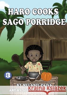 Haro Cooks Sago Porridge Melanie Paiva Jovan Carl Segura 9781925795974 Library for All - książka
