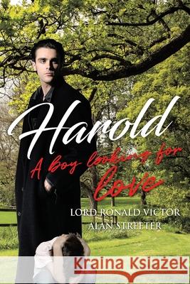 Harold: A boy looking for love Lord Ronald Victor Alan Streeter 9781950818792 Rushmore Press LLC - książka