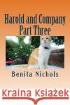 Harold and Company Part Three Benita Nichols 9781517276270 Createspace