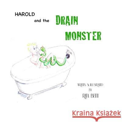 Harold and the Drain Monster Rita Betti 9781500127169 Createspace Independent Publishing Platform - książka